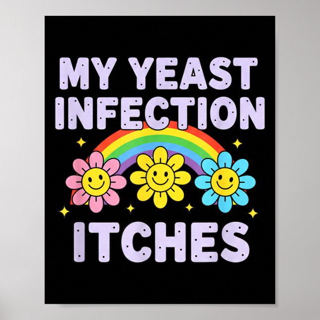 Valentine's Day My Yeast Infection Itches Funny Cr Poster (Framsidan)