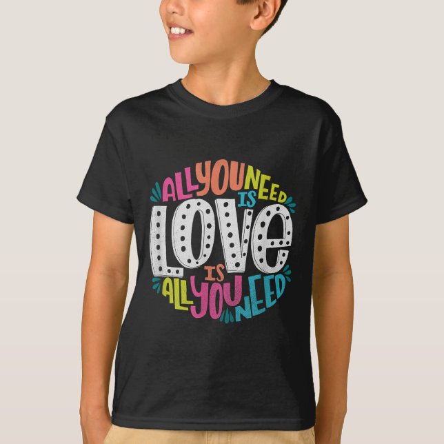 Valentine's Day Product - All You Need Is Love  T Shirt (Framsida)