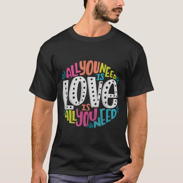 Valentine's Day Product - All You Need Is Love  T Shirt (Framsida)