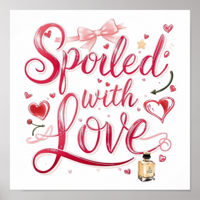 Valentine's Day "Spoiled with Love" Poster (Framsidan)