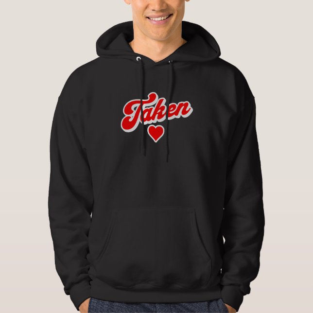 Valentines Day Taken Hoodie (Framsida)