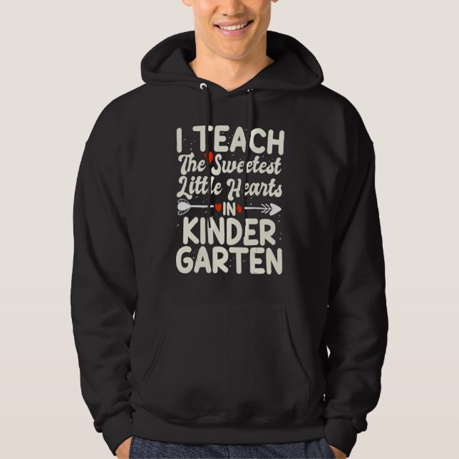 Valentines Day Teacher I Teach The Sweetest Little Hoodie (Framsida)