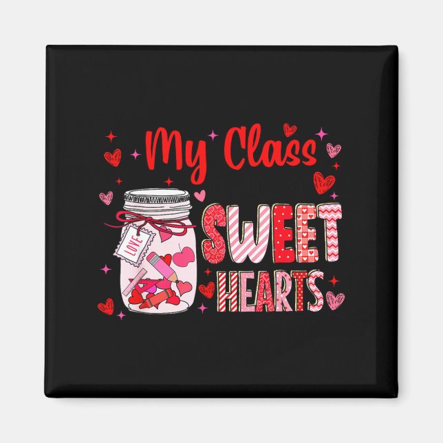 Valentines Day Teacher Kids My Cl Is Full Of Sweet Magnet (Framsidan)