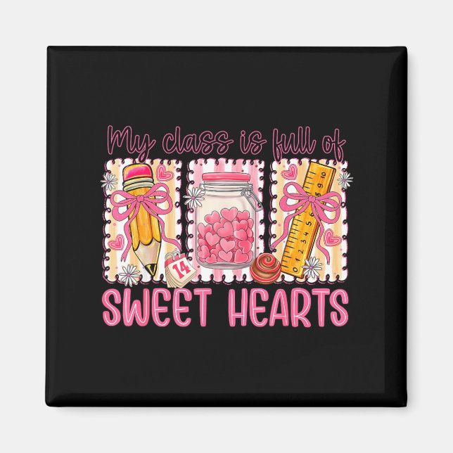 Valentines Day Teacher Kids My Cl Is Full Of Sweet Magnet (Framsidan)