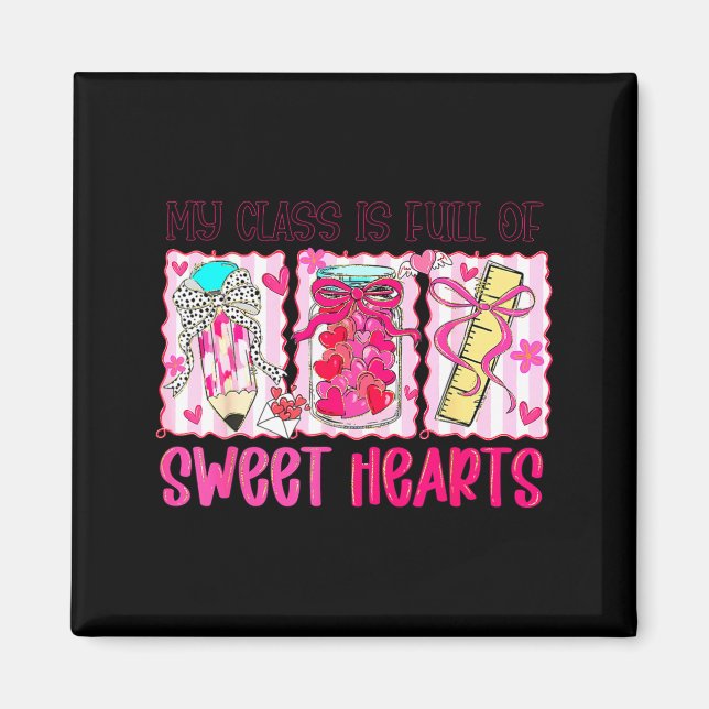 Valentines Day Teacher Kids My Cl Is Full Of Sweet Magnet (Framsidan)