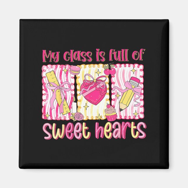 Valentines Day Teacher Kids My Cl Is Full Of Sweet Magnet (Framsidan)