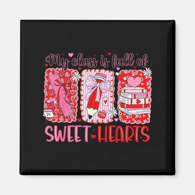 Valentines Day Teacher Kids My Cl Is Full Of Sweet Magnet (Framsidan)