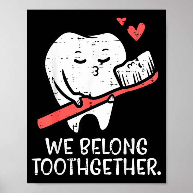 Valentines Day Tooth Brush We Belong Together Dent Poster (Framsidan)