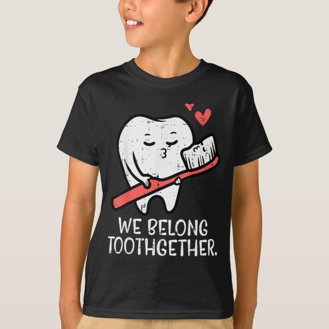 Valentines Day Tooth Brush We Belong Together Dent T Shirt (Framsida)