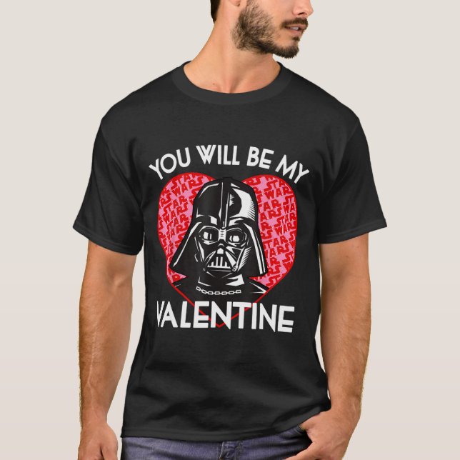 Valentines Day You Will Be My Valentine  T Shirt (Framsida)