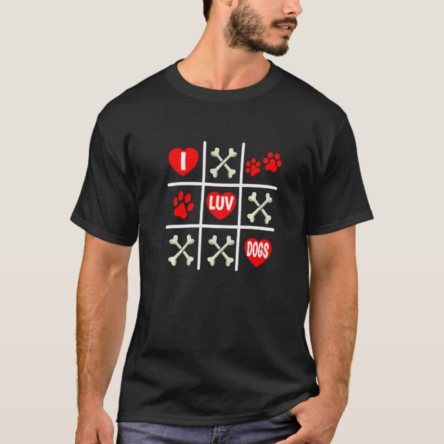 Valentine's Dog Dad Mom Tic Tac Toe I Luv Dogs T Shirt (Framsida)