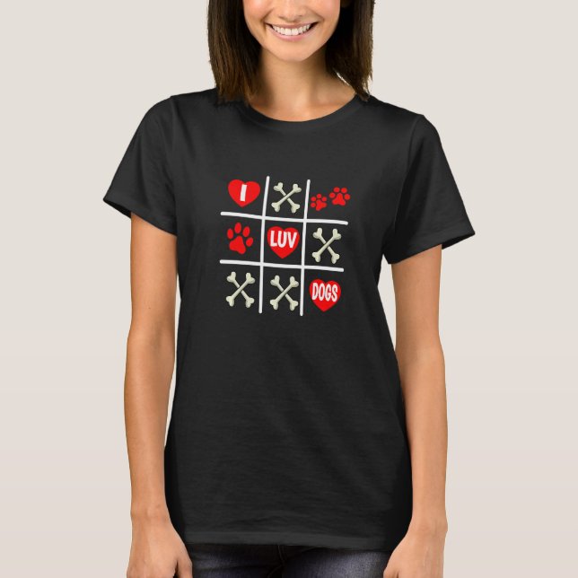 Valentine's Dog Dad Mom Tic Tac Toe I Luv Dogs T Shirt (Framsida)