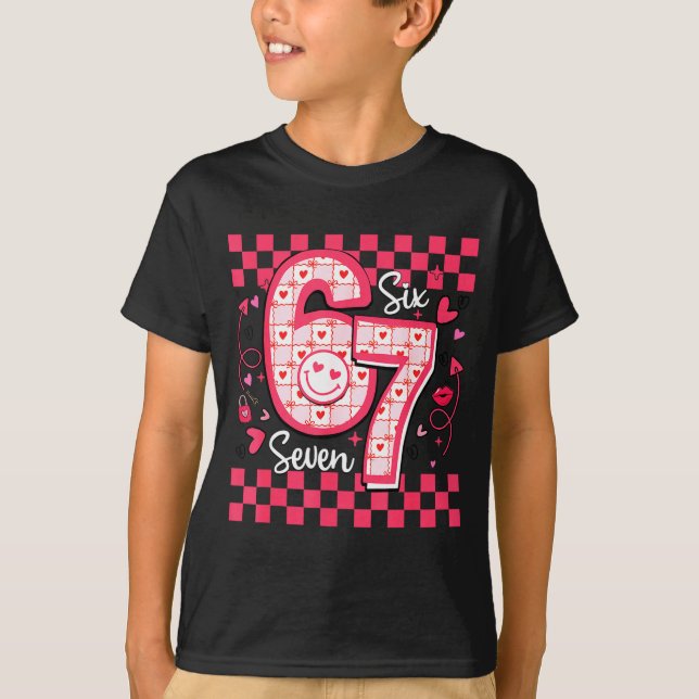 Valentines Funny 67 Six Seven Meme 6 7 Women Girls T Shirt (Framsida)