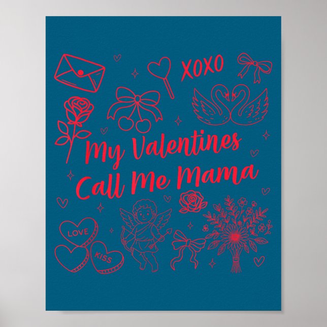 Valentines Mom My Valentines Call Me Mama Wife Mom Poster (Framsidan)