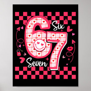 Valentines rolig 67 Six Seven Meme 6 7 Kvinnor Tje Poster