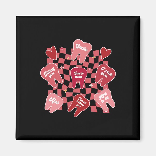 Valentineser Dentist Dental Hygienist Tooth Candy  Magnet (Framsidan)