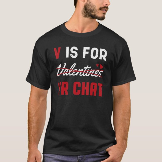 Valentineser för VR Chatta Funny Hearts Day Lyckli T Shirt (Framsida)