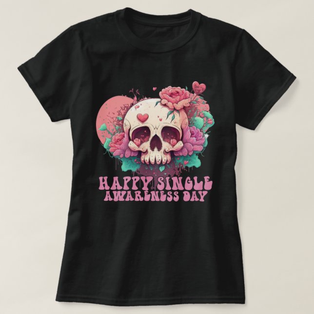 Valentineser Skull för enkelmedvetandedag i lyckli T Shirt (Design framsida)