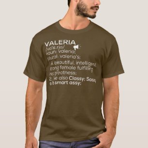Valeria Namn Valeria Definition Valeria Female Nam T Shirt