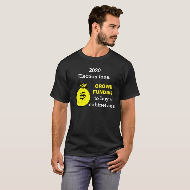 Valet av folkfinansiär Idea Tee Shirt (Hel framsida)