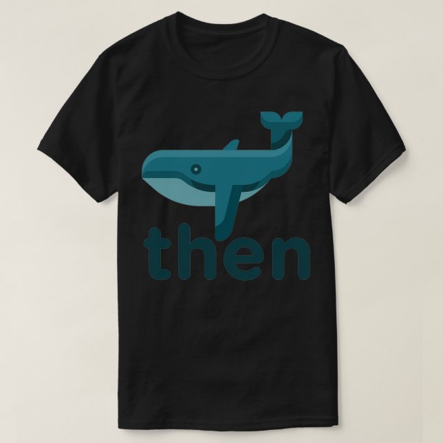 Valet och sedan skämta Sarcastic Meme T Shirt (Design framsida)