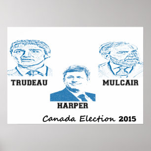 valet Trudeau Harper Mulcair Kanada 2015 Poster