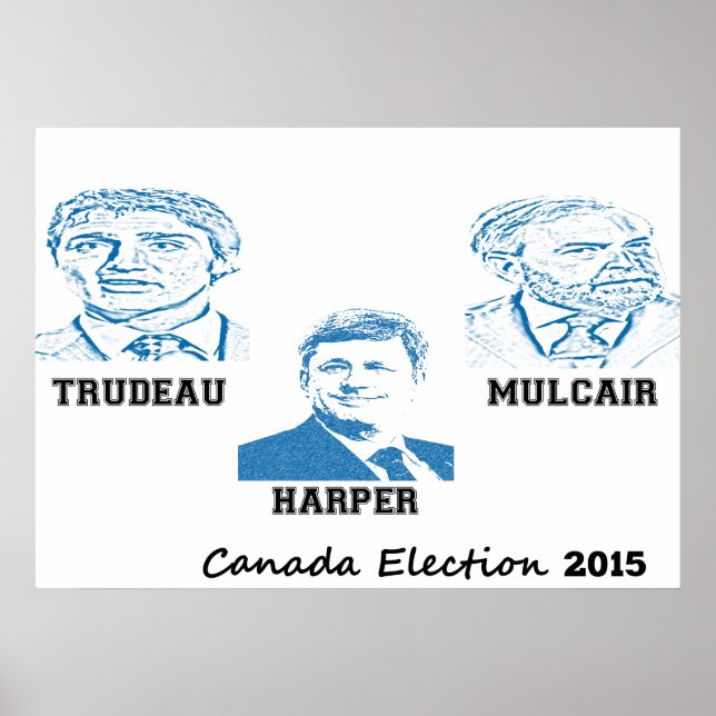 valet Trudeau Harper Mulcair Kanada 2015 Poster (Framsidan)