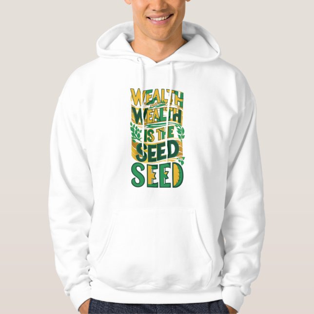 Välfärdsrötter: Plant the Seed of Success Hoodie (Framsida)