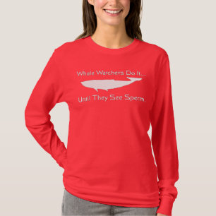 Valhajare gör det... tills de ser sperma. t-shirt