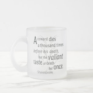 Valiant die but gång Shakespeare Frostad Glasmugg