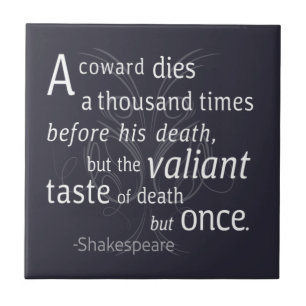 Valiant die but gång Shakespeare Kakelplatta