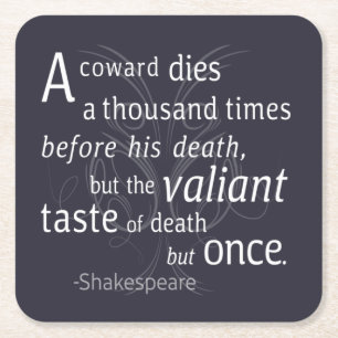 Valiant die but gång Shakespeare Underlägg Papper Kvadrat