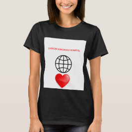 Välj Alltid Vänlighet Globe Heart Dam T-Shirt