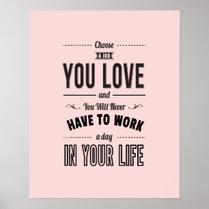 Välj Arbeta med dig Kärlek - Rosa inspiration Post Poster