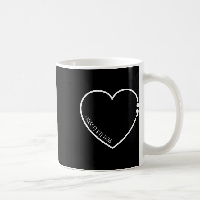 Välj Att Fortsätta , Semikolon Suicide Förebyggand Kaffemugg (Höger)