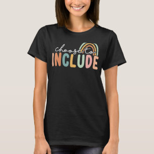 Välj att inkludera för Autismlärare Specialpedagog T Shirt