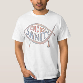 "Välj den Sanity" skjortan Tee