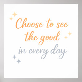 Välj det goda – Positivt citatdesign Poster