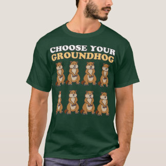 Välj din Groundhog Day Februari 2-finare vinter T Shirt