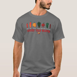 Välj dina vapenhettpeppar tee shirt