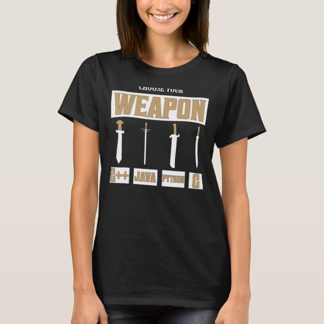Välj ditt vapen C++, Java, Python, C-program T Shirt (Framsida)