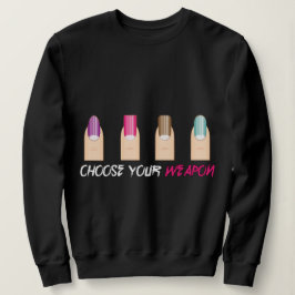 Välj ditt vapen.. nagel meme. t shirt