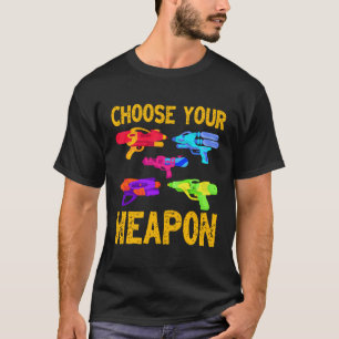 Välj ditt vapen Vatten Gun Älskare Vatten Pistol W T Shirt
