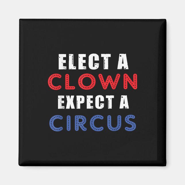 Välj en beständig förväntning på en cirkus-design- magnet (Framsidan)