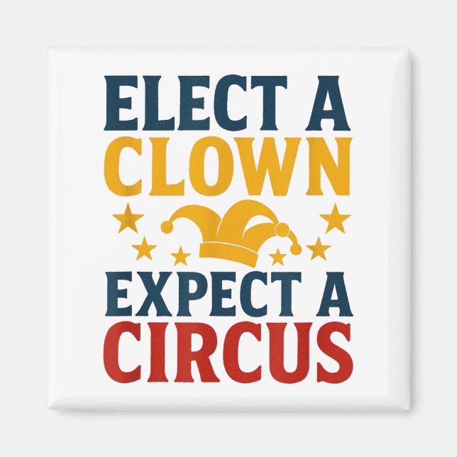Välj en clown förvänta dig en cirkus kul  magnet (Framsidan)