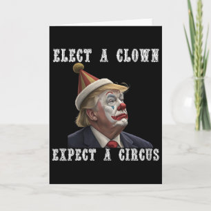 Välj en clown, förvänta dig en cirkus, rolig anti- kort