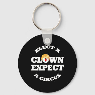 Välj en clown, förvänta dig en cirkus, rolig anti- nyckelring