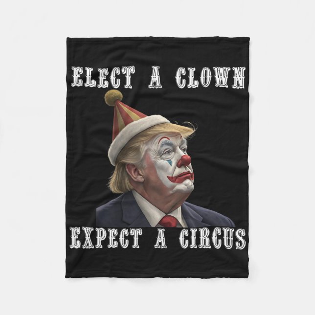 Välj en clown förvänta dig en cirkus Rolig anti Tr Fleecefilt (Framsidan)