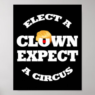 Välj en clown förvänta dig en cirkus rolig anti Tr Poster