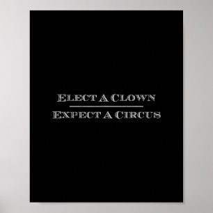 Välj en clown förvänta dig en cirkus t-shirt anti- poster